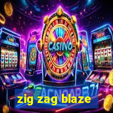 zig zag blaze
